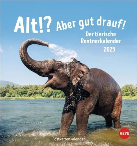 Alt! Aber gut drauf Postkartenkalender 2025 - Der tierische Rentnerkalender: Witziger Kalender für Rentner und Senioren mit lustigen Tierfotos und ... zum Schmunzeln (Postkartenkalender Heye)