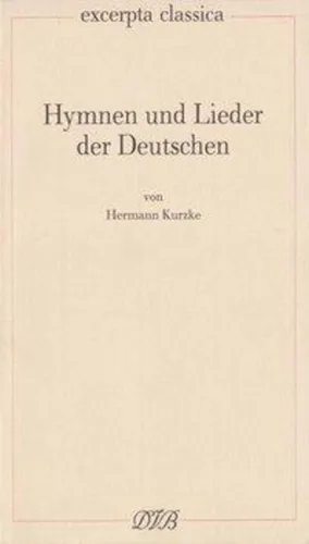Hymnen und Lieder der Deutschen, Hermann Kurzke