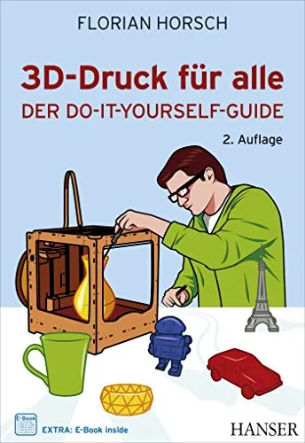 Produktbild 3D-Druck für alle: Der Do-it-yourself-Guide (#makers DO IT)