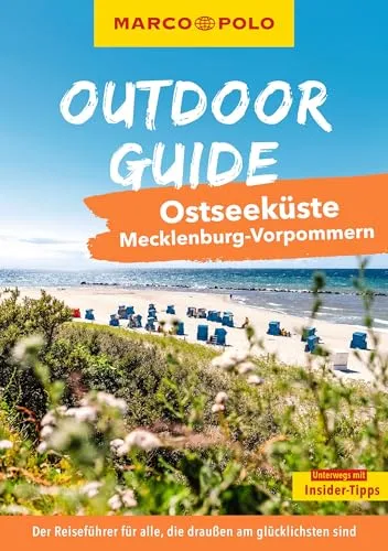 MARCO POLO OUTDOOR GUIDE Reiseführer Ostseeküste Mecklenburg-Vorpommern: Mit rund 150 Outdoor-Erlebnissen für alle, die am liebsten draußen sind