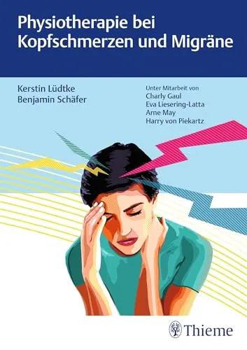 Physiotherapie bei Kopfschmerzen und Migräne – Fachbuch für Therapeuten - Medizin: Umfassendes Fachbuch zur effektiven Behandlung von Kopfschmerzen und Migräne durch Physiotherapie, ideal für Therapeuten und Betroffene.