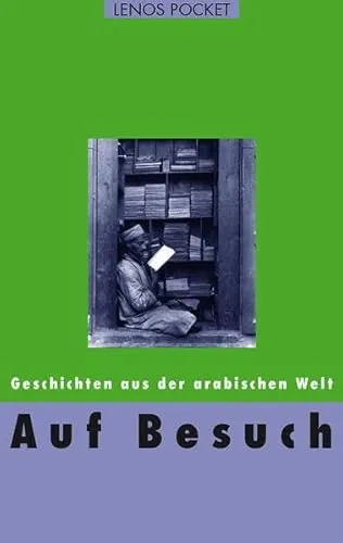 Auf Besuch: Geschichten aus der arabischen Welt