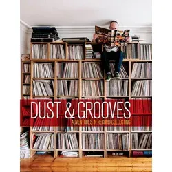 Dust & Grooves von Eilon Paz - Buch über die Abenteuer der Schallplattensammlung, ideal für Musikliebhaber und Sammler, erhältlich für 36.89 €