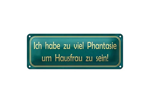 Roomando Metallschild Blechschild Spruch 27x10cm habe viel Phantasie um Hausfrau Dekoration