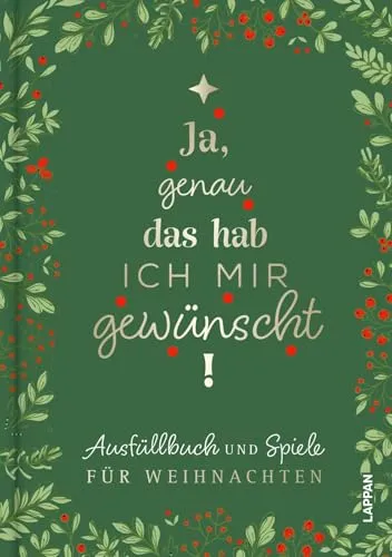 Ja, genau das hab ich mir gewünscht!: Ausfüllbuch und Spiele für Weihnachten | Weihnachtsspiele für die Familie | mit Steckbriefen und lustigen Aufgaben ab 2 Spielern