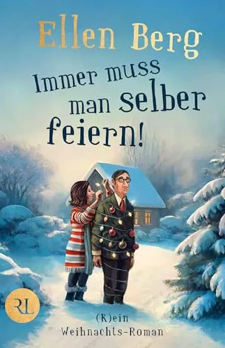Produktbild Immer muss man selber feiern: (K)ein Weihnachts-Roman