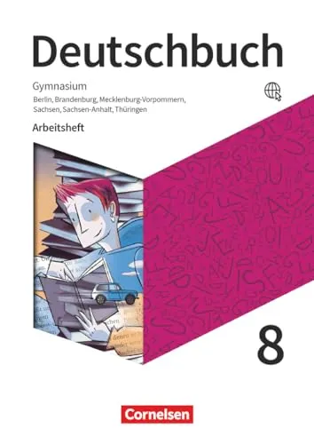 Deutschbuch Gymnasium - Berlin, Brandenburg, Mecklenburg-Vorpommern, Sachsen, Sachsen-Anhalt und Thüringen - Ausgabe 2019 - 8. Schuljahr: Arbeitsheft mit Lösungen und Erklärfilmen