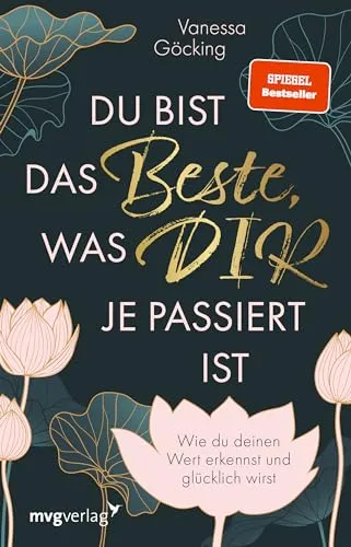 Du bist das Beste, was dir je passiert ist: SPIEGEL-Bestseller zur Selbstliebe - Kopfschmerzen & Migräne: Entdecke, wie du deinen Wert erkennst und durch Selbstreflexion dein Glück findest.