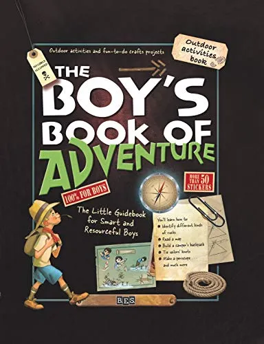 Boy's Book of Adventure: The Little Guidebook for Smart and Resourceful Boys
