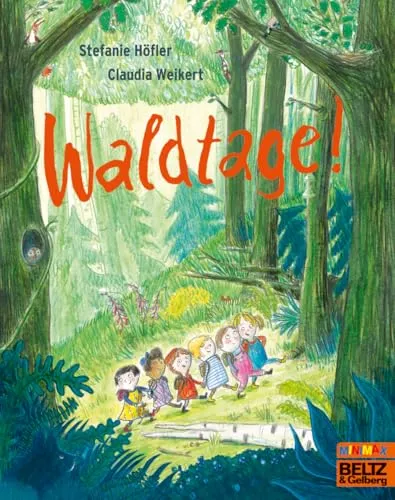 Waldtage!: Vierfarbiges Bilderbuch (MINIMAX)