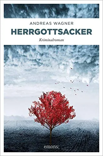 Herrgottsacker: Kriminalroman