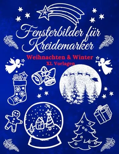 Fensterbilder für Kreidemarker Weihnachten & Winter: Weihnachtliche Fensterdeko Schablonen für Dein Fenster | Große und kleine Motive für Erwachsene ... Kreidestift | Window Color Vorlagen
