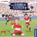 Die Zauberkicker 02: Ausgedribbelt !