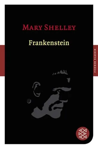 Frankenstein: Roman (Fischer Klassik)