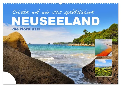 CALVENDO Wandkalender Erlebe mit mir das spektakuläre Neuseeland (Wandkalender 2026 DIN A2 q