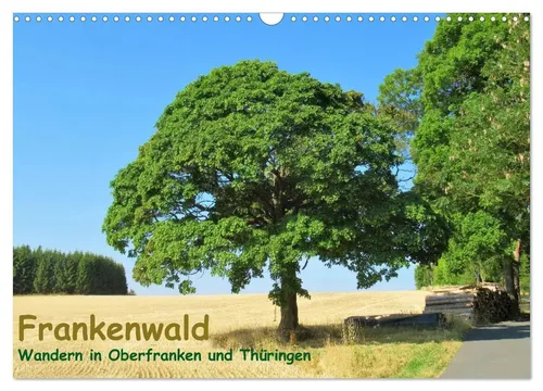 Frankenwald - Wandern in Oberfranken und Thüringen 2026 - Kalender für Wanderfreunde, zeigt die vielfältige Landschaft des Frankenwaldes und inspiriert zu neuen Abenteuern.