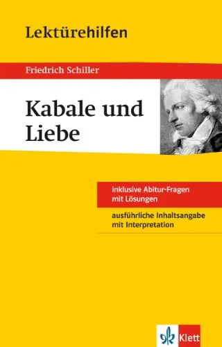Klett Lektürehilfen Schiller Kabale und Liebe: für Oberstufe und Abitur - Interpretationshilfe für die Schule