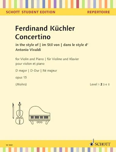 Concertino D-Dur: im Stil von Antonio Vivaldi. op. 15. Violine und Klavier. (Schott Student Edition - Repertoire)