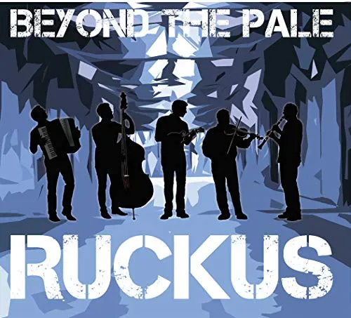 Ruckus by Beyond the Pale [Audio CD]