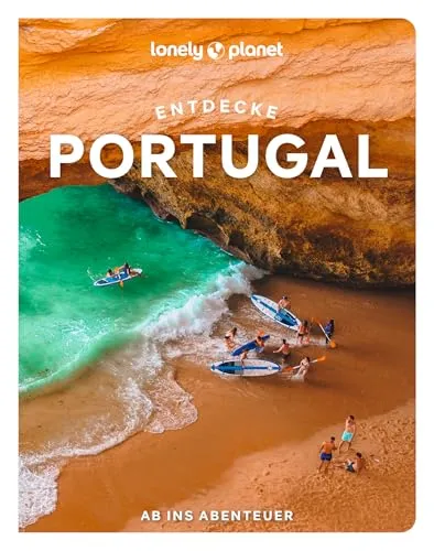 LONELY PLANET Reiseführer Entdecke Portugal: Ab ins Abenteuer