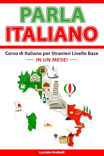 PARLA ITALIANO IN UN MESE! Corso di Italiano per Stranieri Livello Base A1: Grammatica con Teoria ed Esercizi +Vocabolario e Conversazione con ... Book Ita-Eng. (L'italiano con amore!, Band 1)