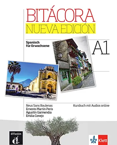 Bitácora nueva edición A1: Kursbuch mit Audios - Lehrbuch Spanisch für Anfänger, inklusive Audios für interaktives Lernen und verbesserte Sprachpraxis.