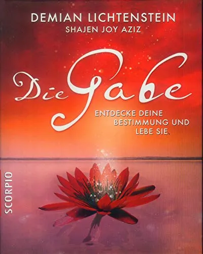 Die Gabe - Entdecke deine Bestimmung und lebe sie