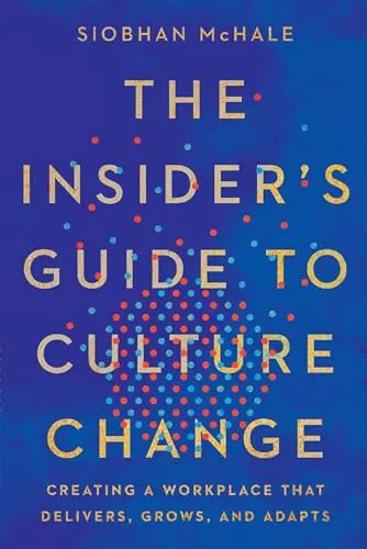 INSIDERS GDE CULTURE CHANGE SC: Creating a Workplace That Delivers, Grows, and Adapts