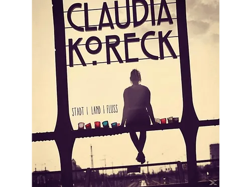 Claudia Koreck - Stadt Land Fluss - (CD)