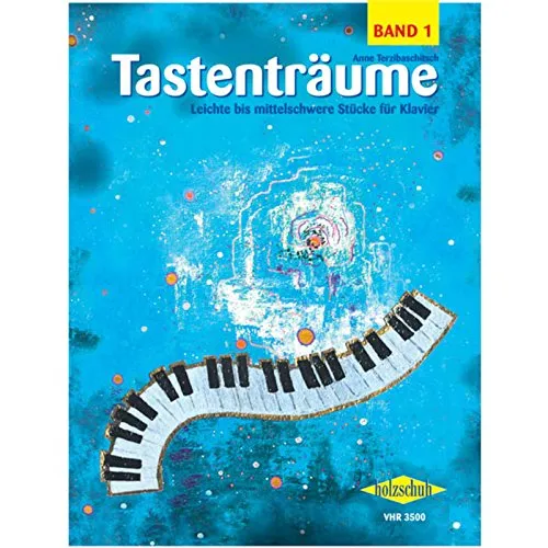 Tastenträume 1 (leicht bis mittelschwer): Leichte bis mittelschwere Stücke für Klavier