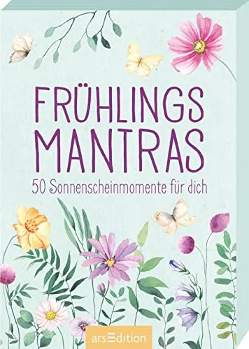 Frühlingsmantras: 50 Sonnenscheinmomente für dich | Kleine Glücksmomente im Spielkartenformat für mehr Frühling im Herzen