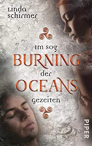 Burning Oceans: Im Sog der Gezeiten (Burning Oceans-Trilogie 2): Roman. Eine traumhafte Romantasy um Ewig Reisende in Irland
