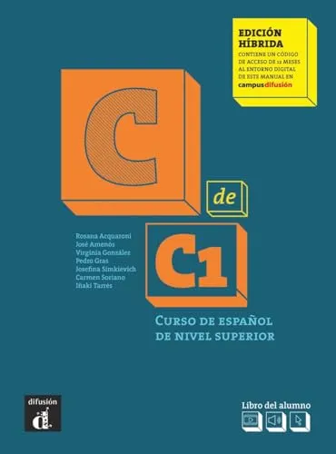 C de C1 - Edición híbrida: Lehrbuch mit Übungsheft - Lehrbücher Spanisch, inklusive direktem Zugang zum digitalen Lernumfeld auf Campus Difusión für interaktives Lernen.