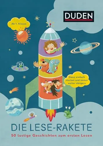 Die Lese-Rakete: 50 lustige Geschichten zum ersten Lesen. Ganz einfach starten und immer weiter steigern. Ab 1. Klasse. Buch für Leseanfänger: Reimgeschichten für das Lesetraining mit Spaß