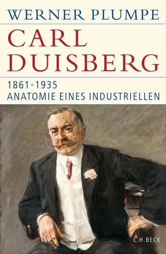 Carl Duisberg: 1861-1935 von Beck