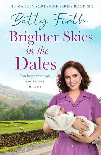 Brighter Skies in the Dales (Made in Yorkshire, 6)