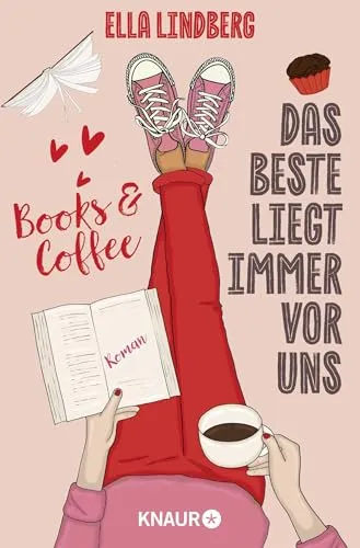 Books & Coffee - Das Beste liegt immer vor uns: Roman (Café Zuckerzeit, Band 1)