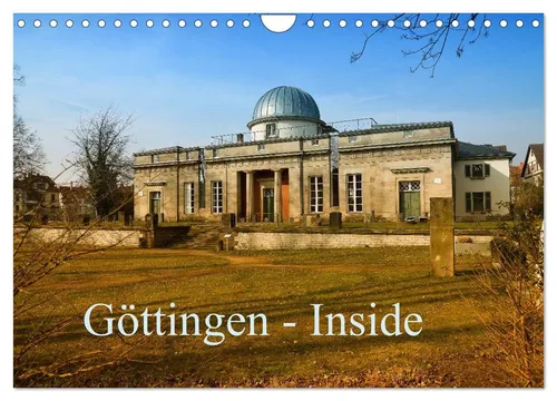Göttingen - Inside (Wandkalender 2026 DIN A4 quer), CALVENDO Monatskalender