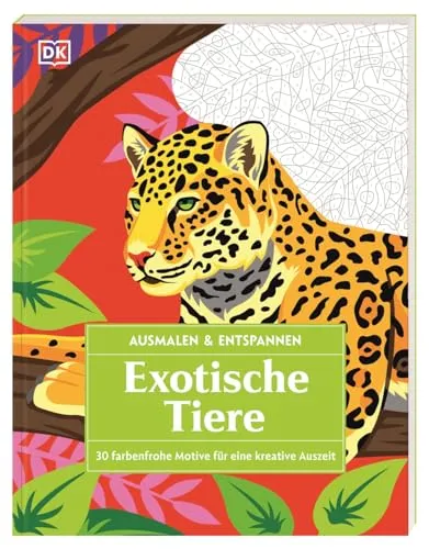 Ausmalen & Entspannen. Exotische Tiere: 30 farbenfrohe Motive für eine kreative Auszeit. Großes Malbuch für Erwachsene zur Achtsamkeit und Entschleunigung