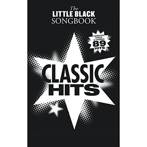 Little Black Songbook: Classic Hits: Complete Lyrics & Chords. 89 Hits