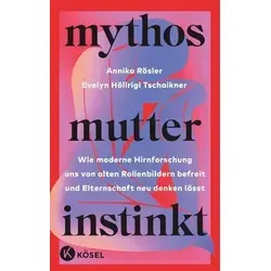 Mythos Mutterinstinkt in pink von Kösel-Verlag