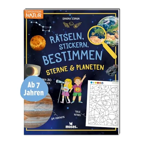 moses. Rätseln, Stickern, Bestimmen – Sterne & Planeten, Naturführer mit Rätseln, Steckbriefen und Ausmalbildern, Kreatives Astronomie Mitmachbuch für Kinder ab 7 Jahren (Expedition Natur)