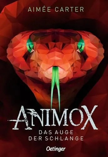 Animox 2. Das Auge der Schlange: Ein spannungsgeladenes Tierfantasy-Abenteuer für Kinder ab 10 Jahren