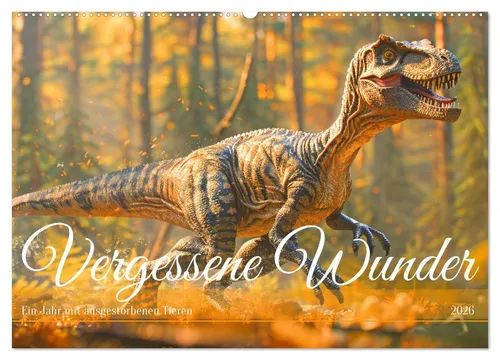 CALVENDO Wandkalender Vergessene Wunder - Ausgestorbene Tiere - Erlebe ein Jahr voller faszinierender ausgestorbener Tiere mit unserem hochwertigen Wandkalender. Jeder Monat zeigt detailreiche Bilder und lässt die Schönheit vergangener Epochen lebendig werden. Ideal für Naturliebhaber!