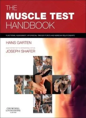 The Muscle Test Handbook: Funktionale Bewertung & Triggerpunkte - Medizin: Umfassendes Handbuch für funktionale Tests, das wertvolle Einblicke in myofasziale Triggerpunkte und Meridiansysteme bietet.