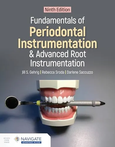 Fundamentals of Periodontal Instrumentation and Advanced Root Instrumentation