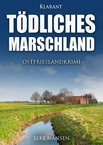 Tödliches Marschland. Ostfrieslandkrimi (Faber und Waatstedt ermitteln)