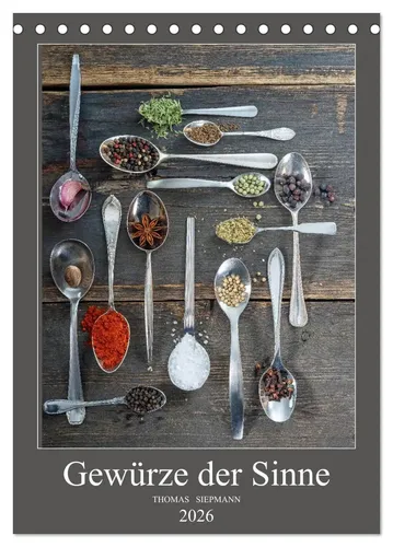 Thomas Siepmann | Gewürze der Sinne (Tischkalender 2026 DIN A5 hoch),...