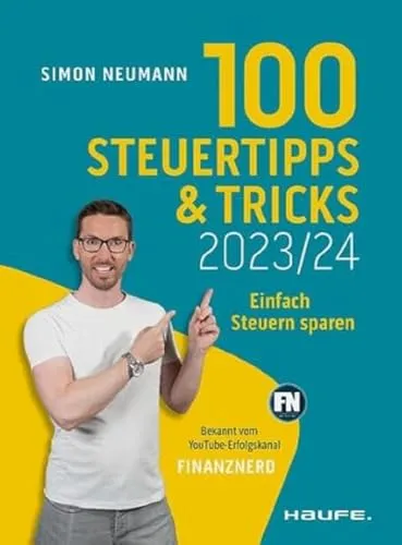 Steuertipps und -tricks 2023/24: Einfach Steuern sparen (Haufe Steuerratgeber) 100