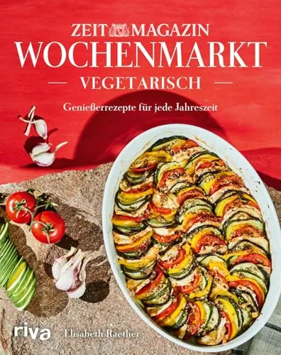Wochenmarkt. Vegetarisch: Lieblingsgerichte mit saisonalem Gemüse und Obst - Kochbuch für alle Jahreszeiten, bietet kreative Rezepte mit frischem, saisonalem Gemüse und Obst für gesundes Kochen.